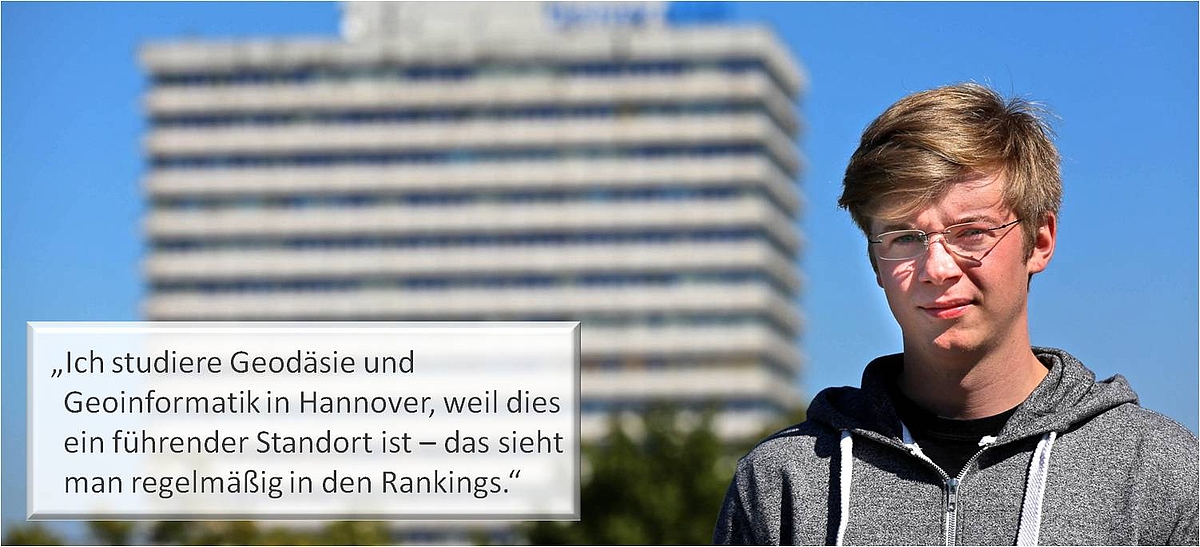 "Bild mit Text: Ich studiere Geodäsie und Geoinformatik in Hannover, weil dies ein führender Standort ist - das sieht man regelmäßig in den Rankings."